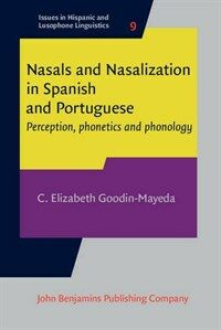 Nasals and nasalization in Spanish and Portuguese : perception, phonetics and phonology