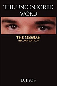 The Uncensored Word: The Messiah (Paperback)