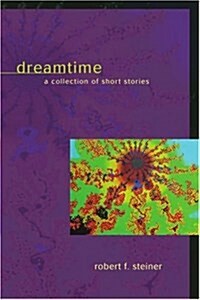 Dreamtime: A Collection of Short Stories (Paperback)