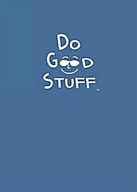 Do Good Stuff: Journal (Blue Cover) (Paperback)