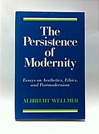 The Persistence of Modernity (Hardcover, 1st)