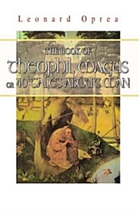 The Book of Theophil Magus or 40 Tales About Man (Paperback)