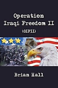 Operation Iraqi Freedom II (OIFII) (Paperback)