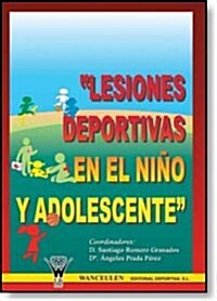 Lesiones Deportivas En El Nio Y Adolescente/ Sport Injuries in Children and Teenagers (Paperback)