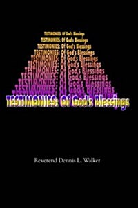 Testimonies: Of Gods Blessings (Hardcover)