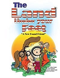 Land Under Your Feet: A New Found Friend (Paperback)