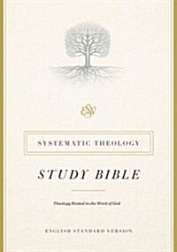 ESV Systematic Theology Study Bible (Hardcover)