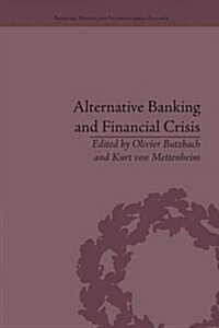 Alternative Banking and Financial Crisis (Paperback)