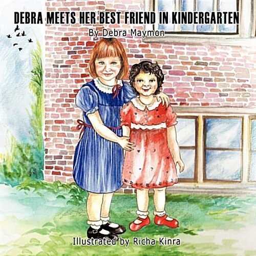 Debra Meets Her Best Friend in Kindergarten (Paperback)