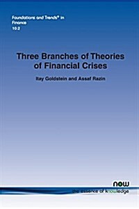 Three Branches of Theories of Financial Crises (Paperback)