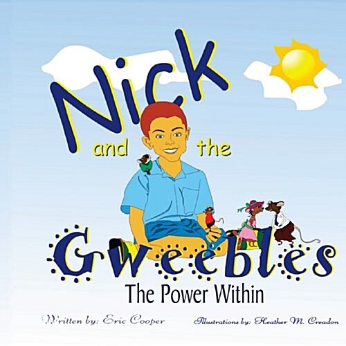 Nick and the Gweebles: The Power Within (Paperback)