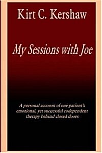 My Sessions With Joe (Hardcover)
