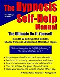 The Hypnosis Self-Help Manual: The Ultimate Do-It-Yourself (Paperback)