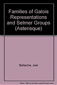 Families of Galois Representations and Selmer Groups (Paperback)