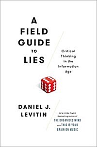 [중고] A Field Guide to Lies: Critical Thinking in the Information Age (Hardcover)