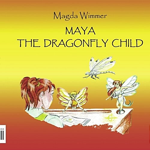 Maya- The Dragonfly Child (Paperback)