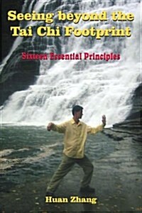 Seeing Beyond the Tai Chi Footprint (Paperback)