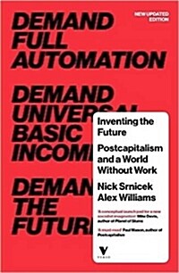 Inventing the Future : Postcapitalism and a World Without Work (Paperback)