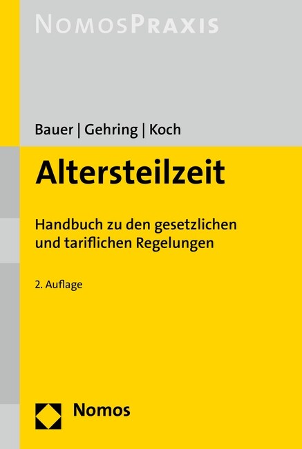 Altersteilzeit: Handbuch Zu Den Gesetzlichen Und Tariflichen Regelungen (Paperback, 2)