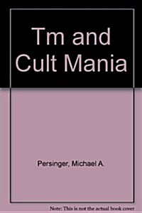 Tm and Cult Mania (Hardcover)