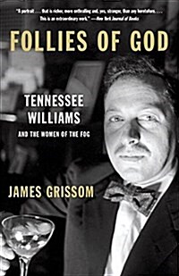 Follies of God: Tennessee Williams and the Women of the Fog (Paperback)