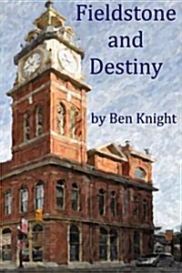 Fieldstone and Destiny (Paperback)