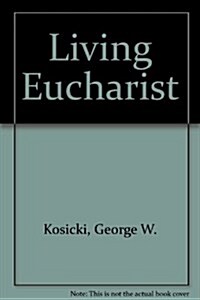 Living Eucharist (Paperback)