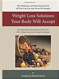 Weight Loss Solutions Your Body Will Accept (Paperback)