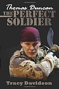 Thomas Duncan: The Perfect Soldier (Paperback)