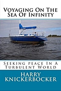 Voyaging on the Sea of Infinity: Seeking Peace in a Turbulent World (Paperback)