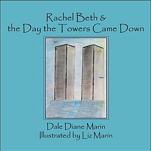 Rachel Beth & the Day the Towers Came Down (Paperback)