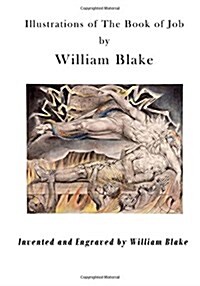 Illustrations of the Book of Job: Illustrations by William Blake (Paperback)