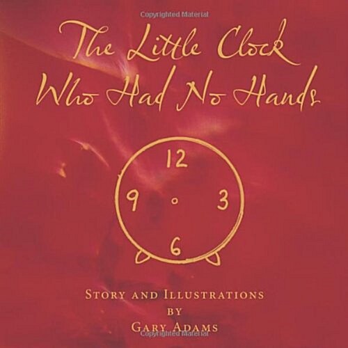 The Little Clock Who Had No Hands (Paperback)