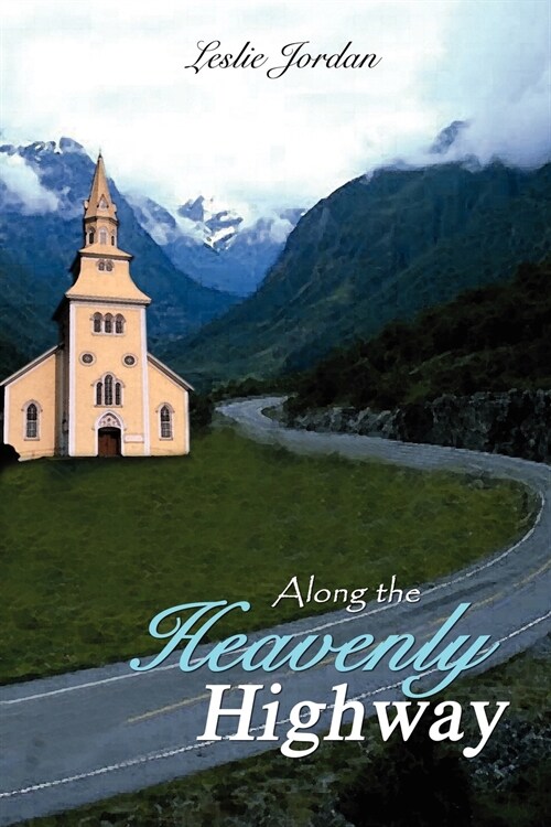 Along the Heavenly Highway (Paperback)