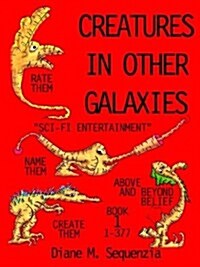 Creatures in Other Galaxies (Paperback)