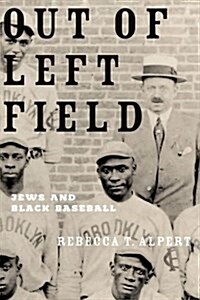 Out of Left Field: Jews and Black Baseball (Paperback)