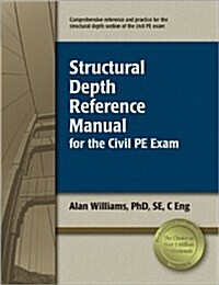 Structural Depth Reference Manual for the Civil PE Exam (Paperback)