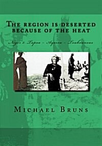 The Region Is Deserted Because of the Heat: Niger 2. Tapoa - Ayorou - Toukounous (Paperback)