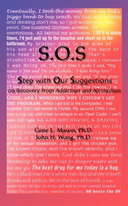 SOS: Step With Our Suggestions on Recovery from Addiction and Alcoholism (Paperback)