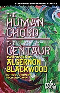 The Human Chord / the Centaur (Paperback)