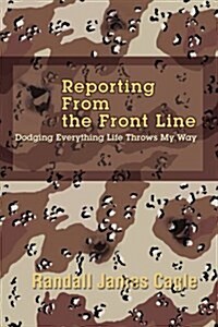 Reporting from the Front Line (Paperback)