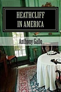 Heathcliff in America: A Two Act Black Comedy (Paperback)