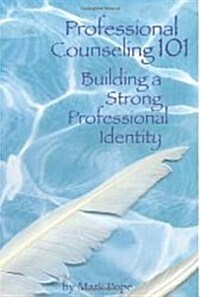 Professional Counseling 101 (Paperback)