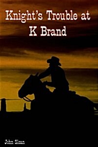 Knights Trouble At K Brand (Hardcover)