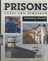 Prisons Today and Tomorrow (Hardcover)