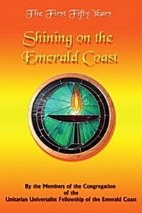 The First Fifty Years: Shining on the Emerald Coast (Paperback)