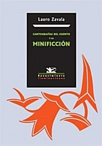 Cartografias Del Cuento Y La Minificcion/Cartography of Stories and Minifiction (Paperback)