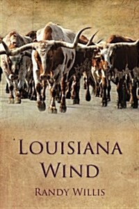 Louisiana Wind: A Novel of Louisiana (Paperback)