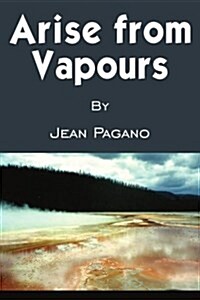 Arise from Vapours (Paperback)