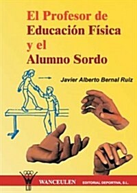 El profesor de educacion fisica y el alumno sordo (Paperback)